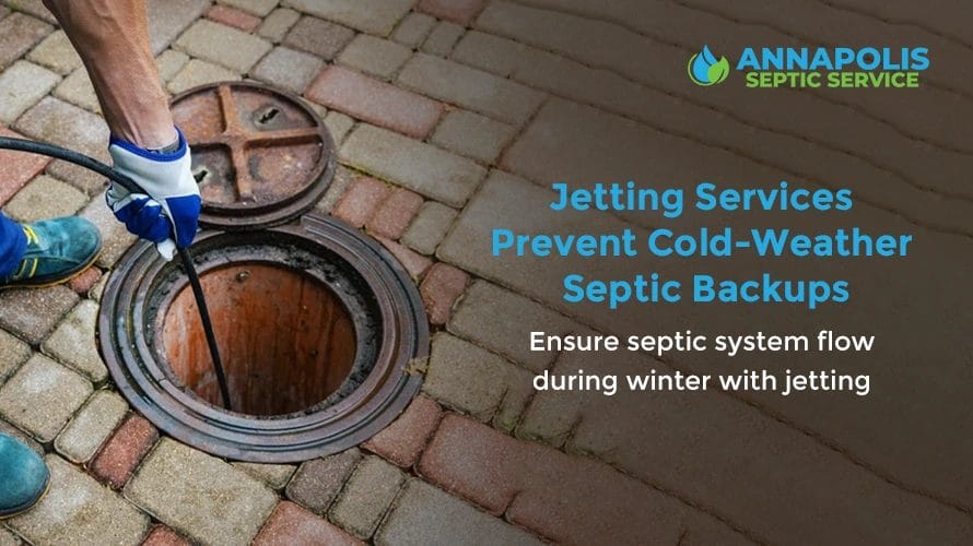 Jetting services maintain septic system flow during cold weather.