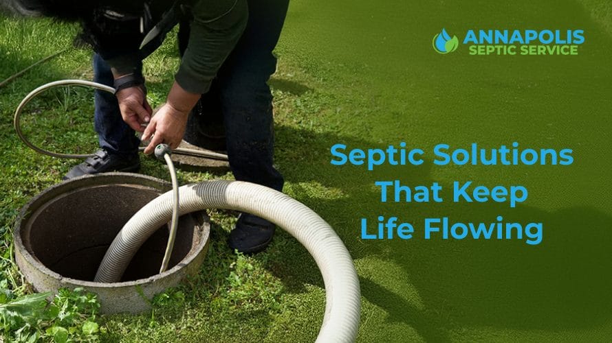 Residential and commercial septic solutions by Annapolis Septic Service